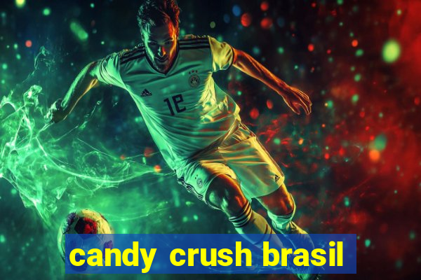 candy crush brasil